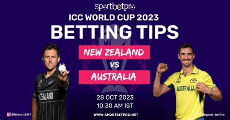 Australia vs. New Zealand Betting Tips: Predictions & Best Bets .
